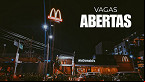 Vagas de emprego no McDonalds somam 2.800 em Novembro; veja como concorrer