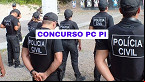 Concurso PC PI define comissão para 400 vagas