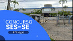 Concurso SES-SE: últimos ajustes para edital com 878 vagas