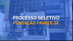 Edital FAHECE abre vagas para Técnico em Informática em Florianópolis-SC