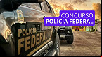 Concurso Polícia Federal (PF) 2025: Governo autoriza edital com 192 na área istrativa