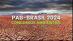 PAB-Brasil 2024 foca em novos concursos ambientais; veja o plano