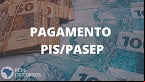 PIS/PASEP 2025 tem calendário definido; veja valor proposto do Abono