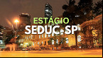 SEDUC-SP abre vagas para estágio de níveis médio, técnico e superior