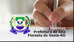 Processo Seletivo Prefeitura de Alta Floresta do Oeste-RO 2025