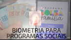 Biometria no Bolsa Família para 2025 é aprovada; veja como será