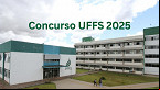 Concurso UFFS 2025: edital abre 47 vagas para Professor