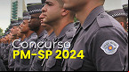 PM-SP 2024: Mais de 47 mil inscritos disputam 2.700 vagas para soldado