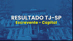 Resultado TJ-SP 2024 para Escrevente na Capital é divulgado pela Vunesp