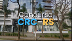 CRC-RS abre concurso em dois cargos