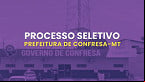 Processo Seletivo Prefeitura de Confresa-MT 2025: Edital e Inscrição