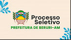 Processo Seletivo Prefeitura de Beruri-AM 2025 abre 198 vagas
