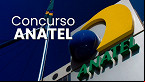 Concurso Anatel: Resultados da primeira etapa e da avaliação de títulos publicados
