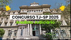 Concurso TJ-SP 2025: Edital tem 50 vagas para Analista Judiciário