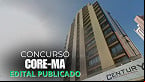 Concurso CORE-MA 2025: Edital publicado para nível médio