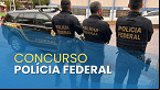 Editais da PF confirmados! Governo prevê concursos com 1.192 vagas