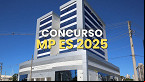 Concurso MP-ES 2025 define comissão para Promotor
