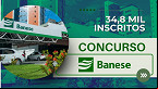Concurso Banese 2025: 34,8 mil inscritos disputam 855 vagas; veja a concorrência