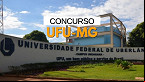 Concurso UFU-MG 30/2025 abre 15 vagas para Professores