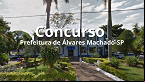 Prefeitura de Álvares Machado-SP 2025 abre concurso em dois cargos