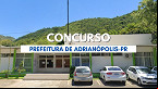 Prefeitura de Adrianópolis-PR abre 22 vagas e paga até R$ 16,3 mil