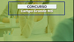 Edital Campo Grande-MS abre vagas de R$ 3.980