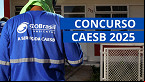 Concurso CAESB 2025 vai abrir inscrições? atraso já a de 2 meses