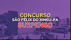 Concurso de São Félix do Xingu-PA com mais de 400 vagas é suspenso