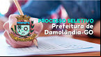 Processo Seletivo Prefeitura de Damolândia-GO 2025 - Edital e Inscrição