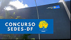 Sedes-DF recebe autorização para nomear 1.197 servidores em 2025