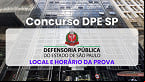 Concurso DPE SP 2025: Sai edital com local e horário da prova