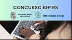 IGP-RS cria página do novo concurso; veja detalhes do próximo edital