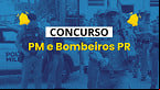 Concurso PM e Bombeiros PR: 2.600 vagas para Soldado; veja como participar