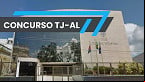 Concurso TJ-AL vem aí! Comissão é definida para o cargo de Analista