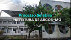 Processo Seletivo Prefeitura de Arcos-MG abre 22 vagas