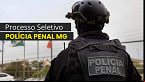 Concurso Polícia Penal MG 2025: definida comissão para 1.178 vagas