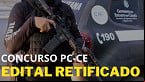 Concurso Polícia Civil-CE 2025 aumenta vagas para 750; veja como se inscrever