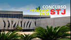 Resultado final do concurso STJ é divulgado para Polícia Judicial e e em TI