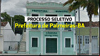 Processo Seletivo Prefeitura de Palmeiras-BA 2025 - Inscrição