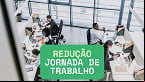 Governo propõe reduzir jornada de trabalho de 44h para 36h semanais