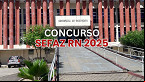 Concurso Sefaz RN: comissão organizadora é definida e edital sai até agosto