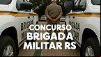 Concurso Brigada Militar RS registra 30.652 inscritos; provas em junho