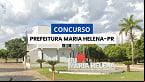 Concurso Prefeitura Maria Helena-PR 2025 - Edital e Inscrição