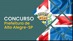 Concurso Prefeitura de Alto Alegre-SP abre vagas de R$ 14,4 mil Concurso Prefeitura de Alto Alegre-SP abre vagas de R$ 14,4 mil