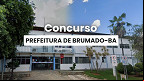 Processo Seletivo Prefeitura de Brumado-BA 2025 - Inscrição Processo Seletivo Prefeitura de Brumado-BA 2025 - Inscrição