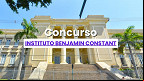 Instituto AO organiza concurso do Instituto Benjamin Constant; Veja os cargos Instituto AO organiza concurso do Instituto Benjamin Constant; Veja os cargos