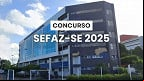Sefaz-SE define Cebraspe como banca organizadora; Edital sairá em breve Sefaz-SE define Cebraspe como banca organizadora; Edital sairá em breve