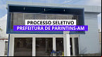 Prefeitura de Parintins-AM abre seleção com 115 vagas